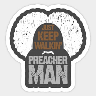 Keep Walkin Preacher Man Sticker